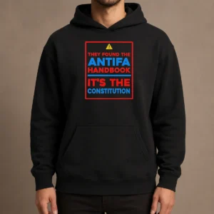 Official They Found The Antifa Handbook It'S The Constitution Quote Hoodie