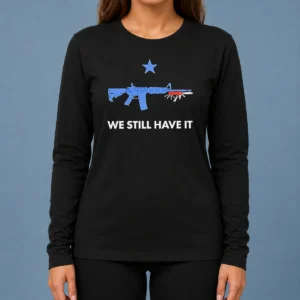 Premium Good We Still Have It Rifle And Swiss Army Knife One Blue Star Long Sleeve Shirt