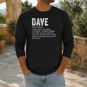 Hot Personalized Definition Funny Dave Long Sleeve Shirt