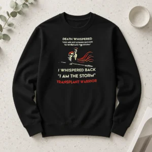 Original Awesome Death Whispered You Are Not Strong Enough To Withstand The Storm long sleeve shirt in black with bold white lettering