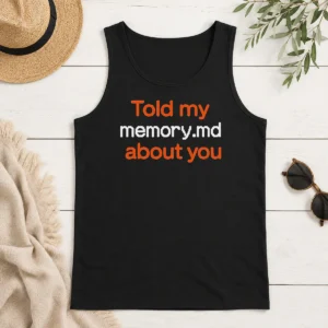 Premium Good Told My Memory Md About You Tank Top
