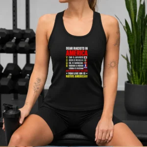 Pretty Dear Racists In America You Live On Is Native American Tank Top