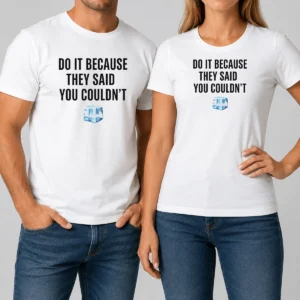 Hot Top Do It Because They Said You Couldn'T ICE Cube Quote t shirt in black, short sleeve cotton tee