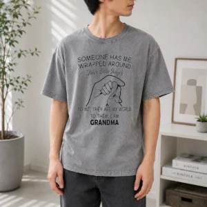 Pretty Someone Has Me Wrapped Around Their Little Finger Grandma Washed T-Shirt
