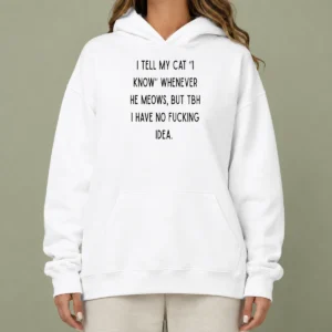 Good I Tell My Cat I Know Whenever He Meows Hoodie in dark gray, front view with kangaroo pocket and drawstring hood