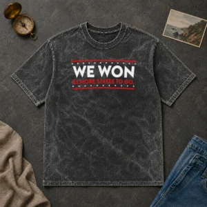 Original We Won 23 More States To Go Washed T-Shirt