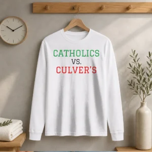 Premium Catholics Vs Culver'S Long Sleeve Shirt