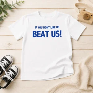Premium If You Dont Like US Beat US Kids T-Shirt