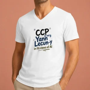 Pretty CCP Is Very Yann Lecun Y In Its Views Of AI V-Neck Shirt
