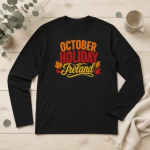 Premium October Holiday Ireland Cozy Fall Typography Vector Long Sleeve Shirt