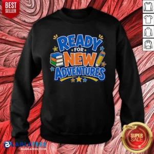 Official Back To School Excitement Ready For New Adventures Silhouett Sweatshirt