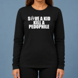 Premium Save A Kid Kill A Pedophile Anarchy Symbol Message long sleeve shirt in black with bold graphic print