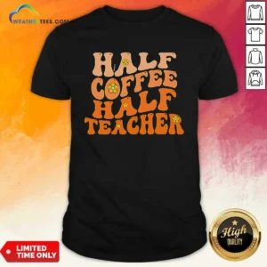 Premium Half Coffee Half Teacher Retro