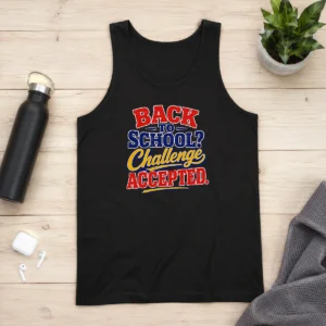 Funny Back To School Challenge Accepted Vector Tank Top