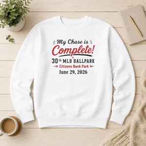 Original My Chase Is Complete 30th Ballpark Citizens Bank Park June 29 2026 Sweater