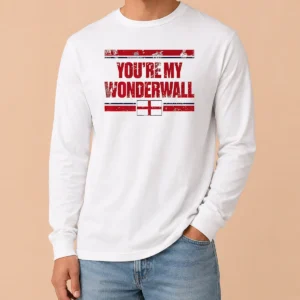 Funny You'Re My Wonderwall England Flag Oasis Long Sleeve Shirt