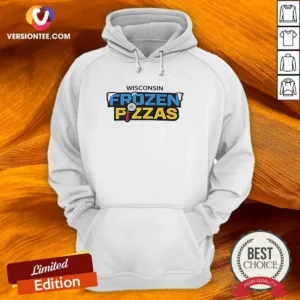 Pretty Wisconsin Frozen Pizzas Food Culinary Culinary Dish Pizza Eating Theme Hoodie