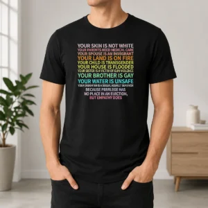 Hot Privilege Has No Place In An Election But Empathy Does t shirt in black, front view with bold white text