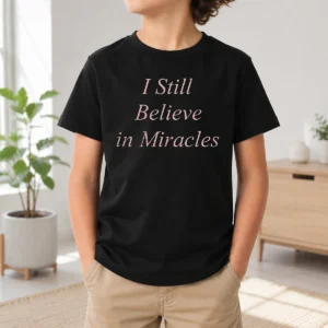 Nice I Still Believe In Miracles Kids T-Shirt