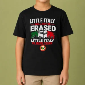 Official Little Italy Will Not Be Erased Little Italy Is New York Kids T-Shirt