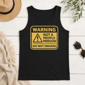 Funny Nice Warning Not A People Person Tank Top