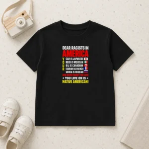Hot Dear Racists In America You Live On Is Native American Kids T-Shirt