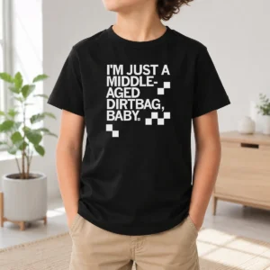 Funny I'M Just A Middle Aged Dirtbag Baby Middle Aged Kids T-Shirt