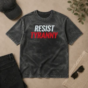 Original Premium Resist Tyranny Washed T-Shirt