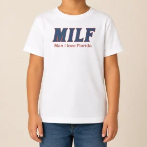 Pretty Milf Man I Love Florida University Of Florida Gators Kids T-Shirt