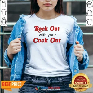 Hot Rock Out With Your Cock Out Humor Slogan V-Neck Shirt