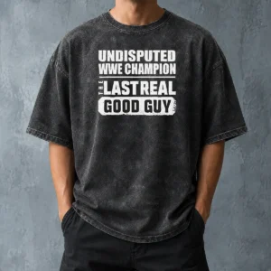 Top Official Undisputed WWE Champion The Last Real Good Guy Washed T-Shirt