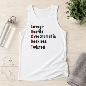 Hot Premium SHORT Stands For Savage Hostile Overdramatic Reckless Twisted Tank Top