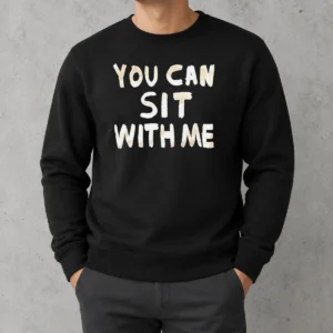 Top Official You Can Sit With Me Text Sweater