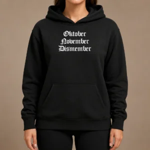 Nice Oktober November Dismember Gothic Dark Hoodie