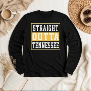 Top Straight Outta Tennessee Long Sleeve Shirt