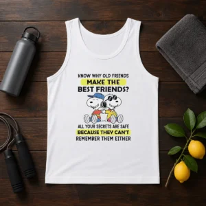 Hot Snoopy Joe Cool Peanuts Know Why Old Friends Make The Best Friends Tank Top