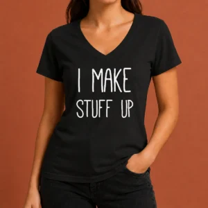 Premium I Make Stuff Up Quote Creative Writer V-Neck Shirt