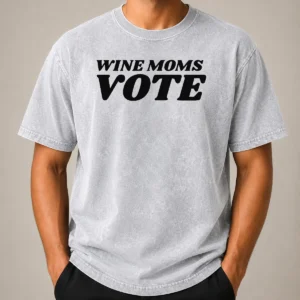 Funny Wine Moms Vote Washed T-Shirt