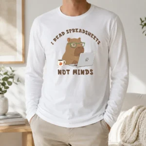 Funny I Read Spreadsheets Long Sleeve Shirt