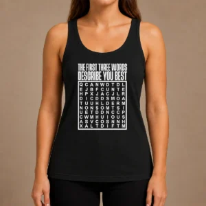 Top Premium The First Three Words Describe You Best Tank Top