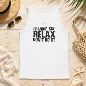 Original Frankie Say Relax Don'T Do It Tank Top