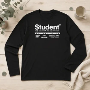 Nice Original Student 100 Percent Organic Ingredients Funny Quote Long Sleeve Shirt