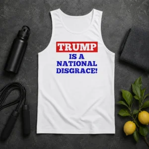 Original Trump Is A National Disgrace Political Protest Tank Top