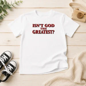 Premium Awesome Isn'T God The Greatest Faith Religious Message Screen Print on kids t shirt in blue color