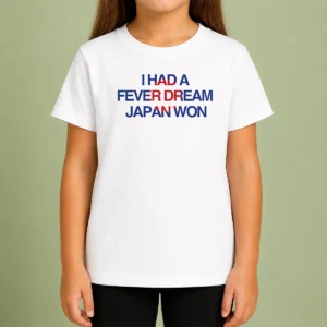 Funny I Had A Fever Dream Japan Won Football Kids T-Shirt