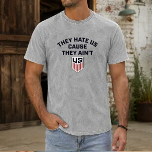 Official United States Men National Team They Hate US Cause They Ain'T US printed on a vintage washed t shirt