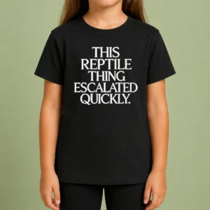Premium This Reptile Thing Escalated Quickly Bold Sarcastic Statement Quote Typography Kids T-Shirt