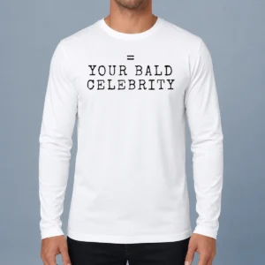 Awesome Your Birth Month Equals Your Bald Celebrity Long Sleeve Shirt