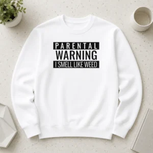 Awesome Parental Warning I Smell Like Weed Sweater in dark grey, cozy crewneck sweatshirt with bold white text print