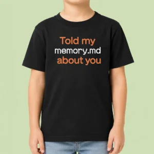 Awesome Top Told My Memorymd About You Coding Programming Kids T-Shirt